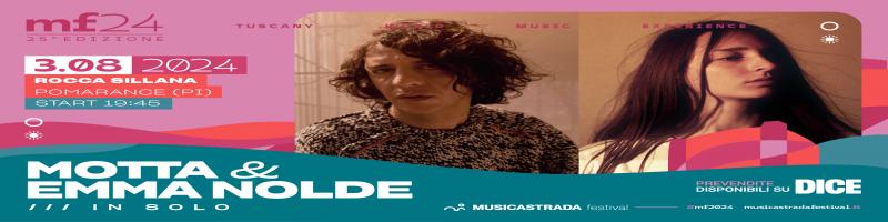 Concerto Musicastrada Festival 2024 XXV^ edizione – 2 e 3 agosto - Motta & Emma Nolde, Rocca Sillana Pomarance