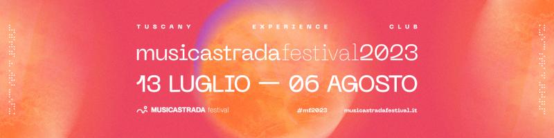 Musicastrada Festival 2023 - Rocca Sillana, 4 e 5 Agosto